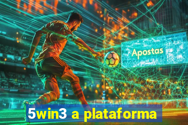 5win3 a plataforma